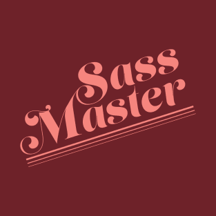 Sass Master T-Shirt