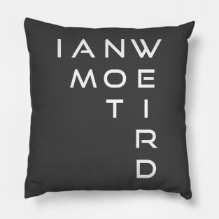 I Am Not Weird Pillow