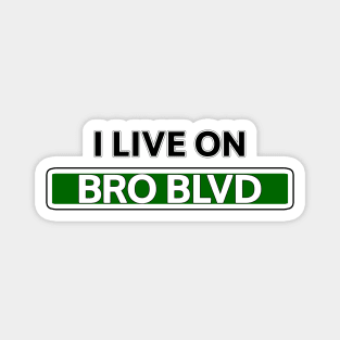 I live on Bro Blvd Magnet