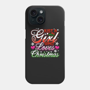 Just A Girl Who Loves Christmas Phone Case