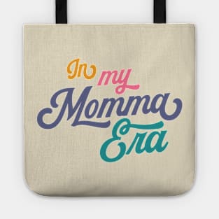 In my Momma Era Tote