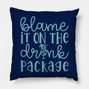 Blame It On the Drink Package Cruise Vacation Funny Pillow