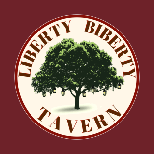 LIBERTY BIBERTY TAVERN T-Shirt