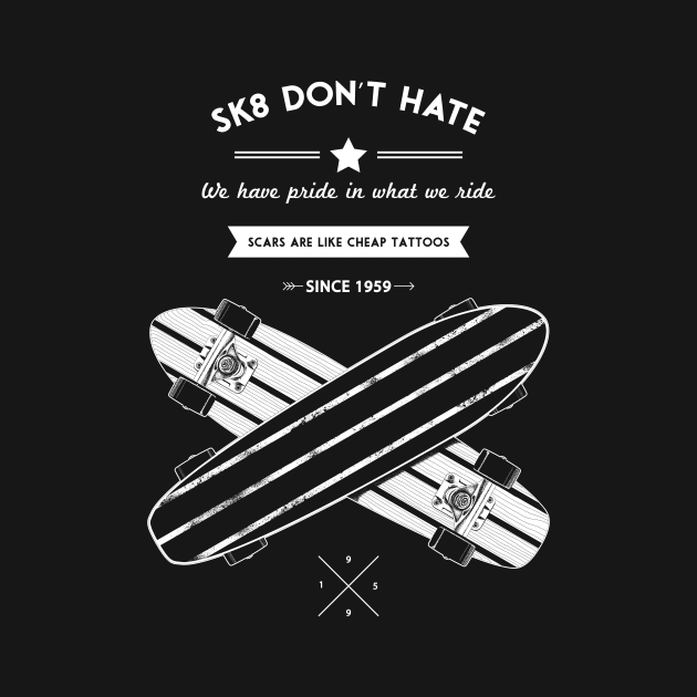 sk8 don't hate by nickmanofredda