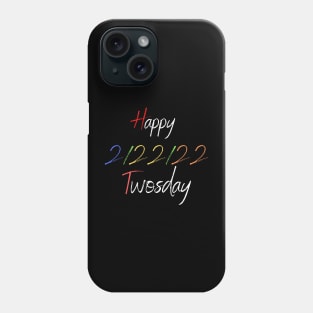 Happy 2/22/22 Twosday Tuesday February 22nd 2022 School Phone Case