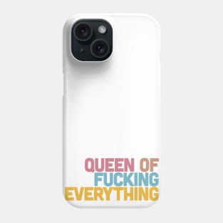 Queen of everything Phone Case