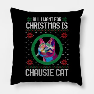 All I Want for Christmas is Chausie Cat - Christmas Gift for Cat Lover Pillow