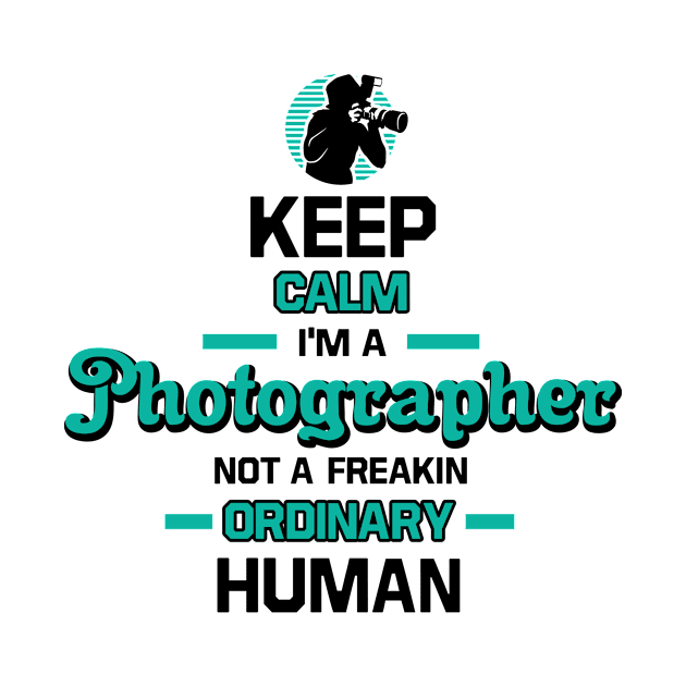 Keep Calm Im A Photographer by ThyShirtProject - Affiliate