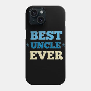 Best Uncle Ever - Typographic Design Phone Case