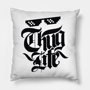 THUG LIFE Pillow