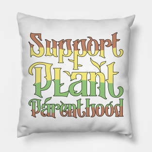 Support Plant Parenthood green and yellow Pillow