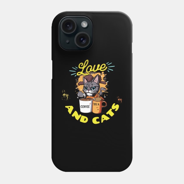 Love coffee, cats and tea Phone Case by BishBashBosh