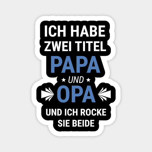 Papa Opa Vater Vatertags Geschenk Titel Spruch Magnet by LXTshirts