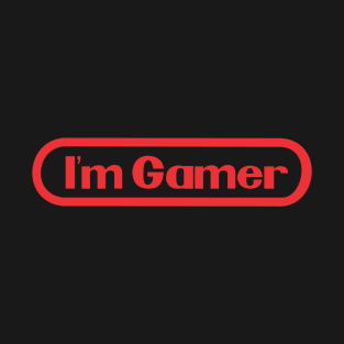 I'm Gamer T-Shirt