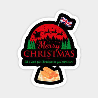 All I Want For Christmas is GREGGS Magnet