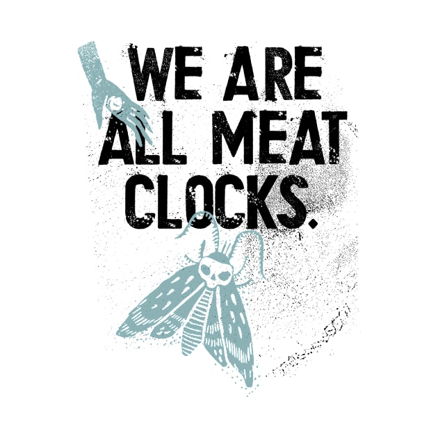 We Are All Meat Clocks Existential Crisis by Lunomerchedes