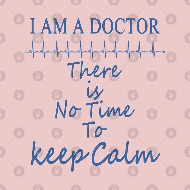 funny doctor duty gift T shirt no time to keep calm by onalive