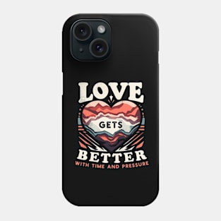 Funny Science Crush Geo Love Gets Better With Time And Pressure Phone Case