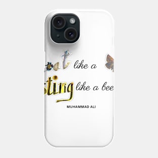 Float like a butterfly, sting like a bee. Phone Case