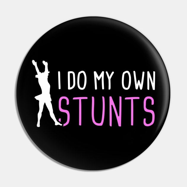 Stunts | Funny Cheerleader Cheerleading Quote Pin by MeatMan