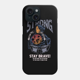 STAY BRAVE! Phone Case