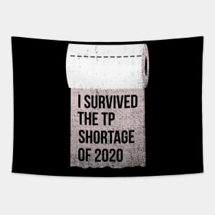 I survived the Toilet paper shortage of 2020 Tapestry