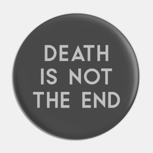 Death Is Not The End, silver Pin