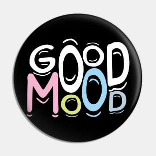 Good Mood Pin