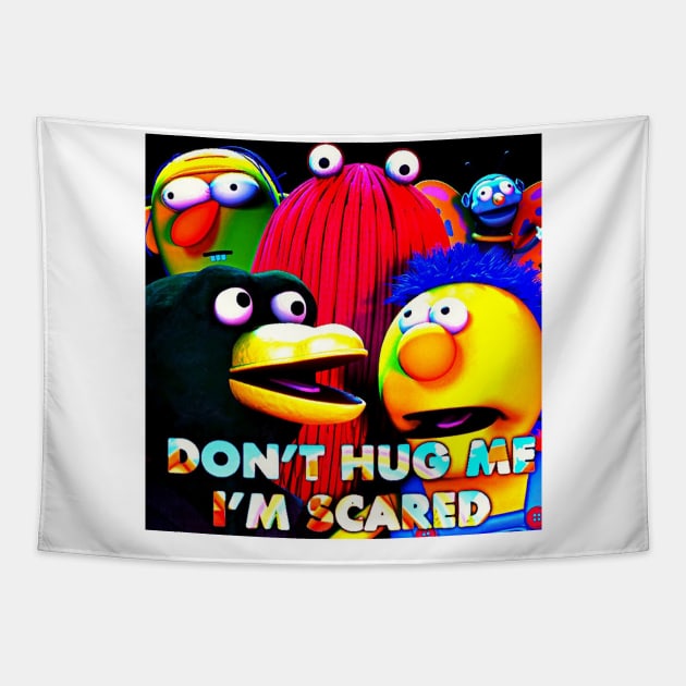 Don't Hug Me I'm Scared Tapestry by sullivanjanena