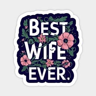 Best Wife ever Magnet