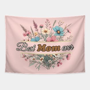 Best Mom Ever, Mothers day design Tapestry