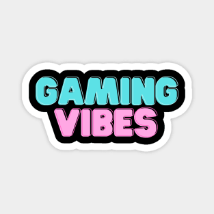 Gaming Vibes Magnet