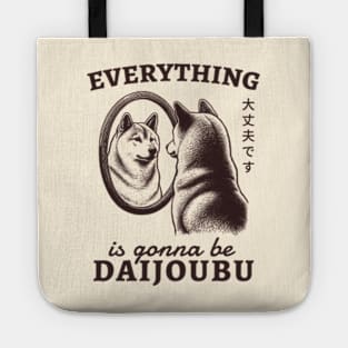 Everything Is Gonna Be Daijoubu Tote