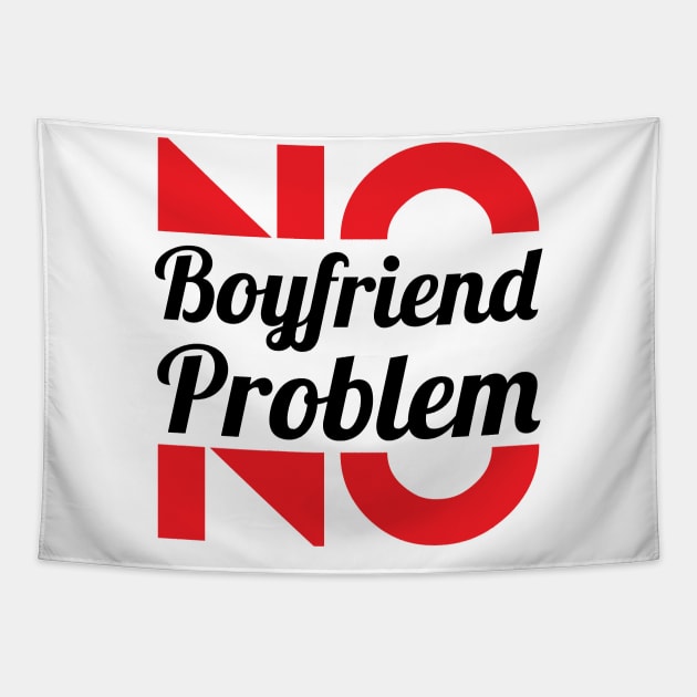 No Girlfriend, No Problem – Single woman Tapestry by alltheprints