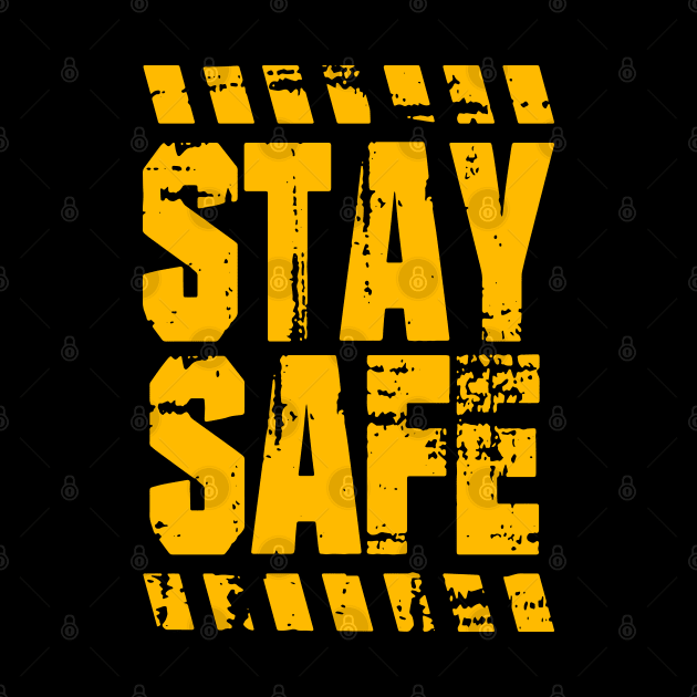 STAY SAFE 2 by undergroundART