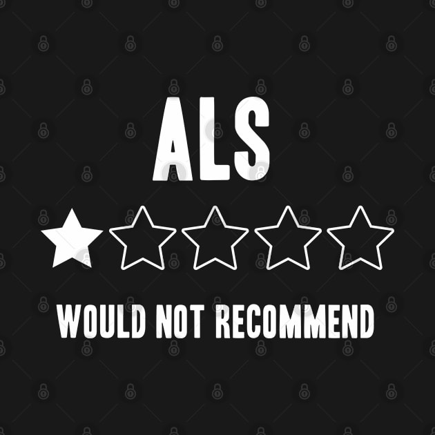 ALS Would Not Recommend Funny by Color Fluffy