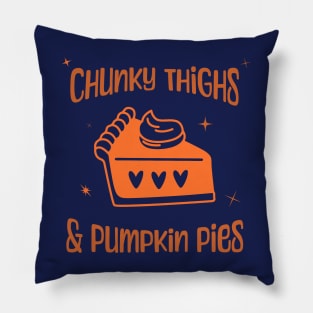 Chunky Thighs & Pumpkin Pies Pillow