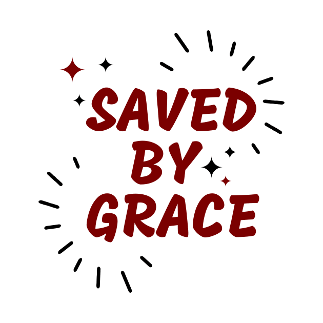 Saved By Grace | Christian Saying by All Things Gospel