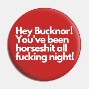 Hey Bucknor! Horsesh*t Pin