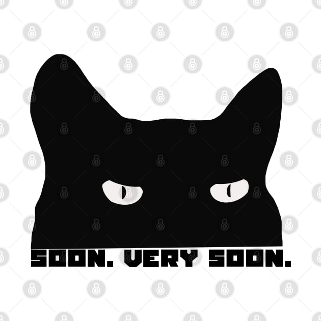 Devious Scheming Cat Soon Very Soon MotorManiac by MotorManiac