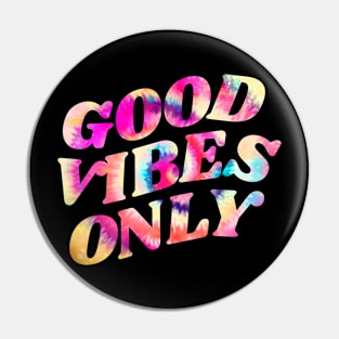 Good Vibes Only Pin