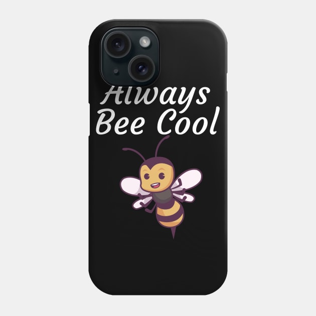 Always Bee Cool Phone Case by maxcode