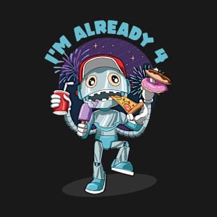 Kids 4 th Birthday Funny Robot Unhealthy Food Party T-Shirt