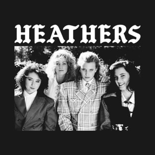 Heathers T-Shirt