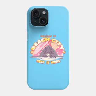 Welcome to Beach City Phone Case