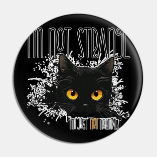 I'm not strange, I'm just not normal Pin