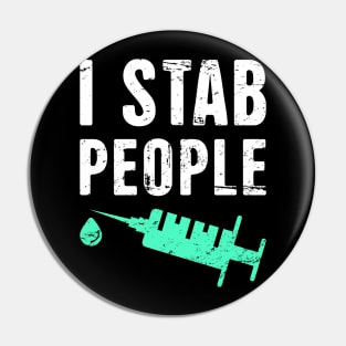 I Stab People | Funny Medical School Design Pin