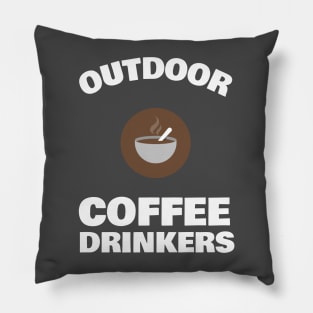 OUTDOOR COFFEE DRINKERS Pillow