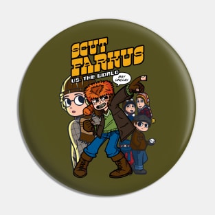 Scut Farkus vs. The World Pin