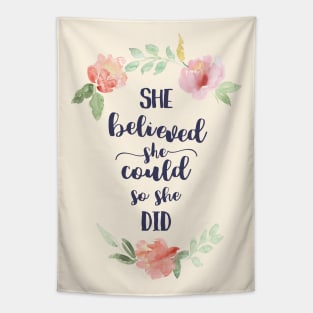 She Believed She Could So She Did Print Tapestry